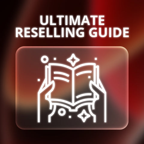 Ultimate Reselling Guide